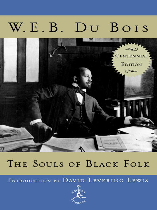 Title details for The Souls of Black Folk by W.E.B. Du Bois - Available